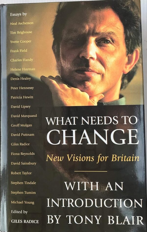 What Needs to Change?: New Visions for Britain