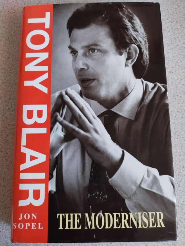 Tony Blair the Moderniser by Jon Sopel