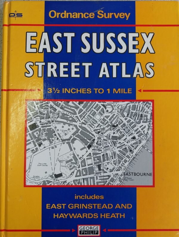 East Sussex Street Atlas: 3 1/2 Inches to 1 Mile