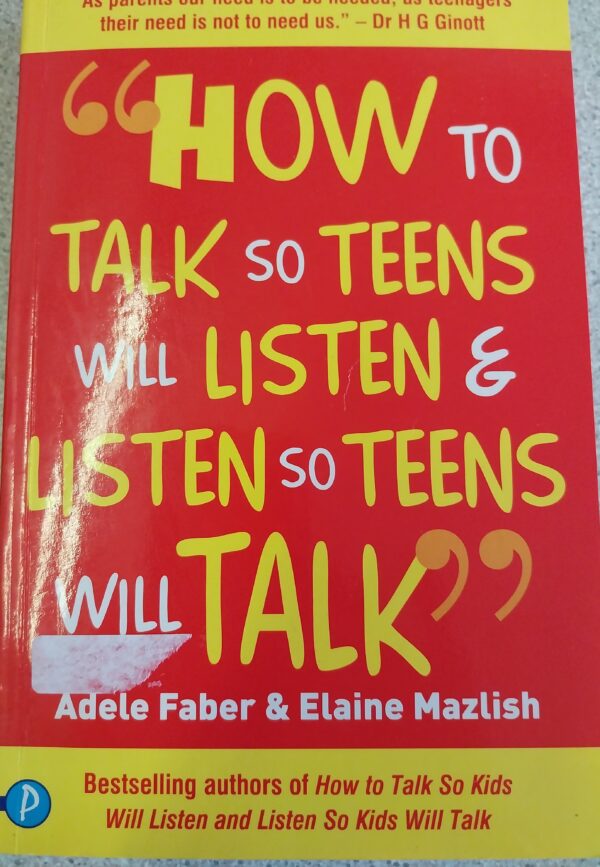 How to Talk So Teens Will Listen and Listen So Teens Will Talk by Adele,