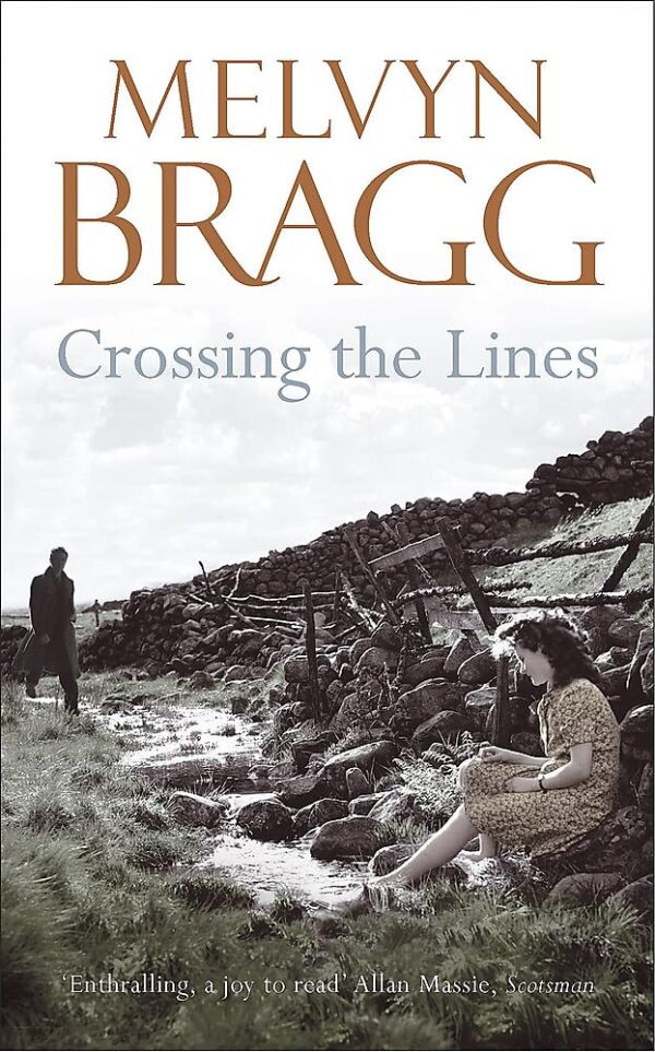 Crossing the Lines by Melvyn Bragg