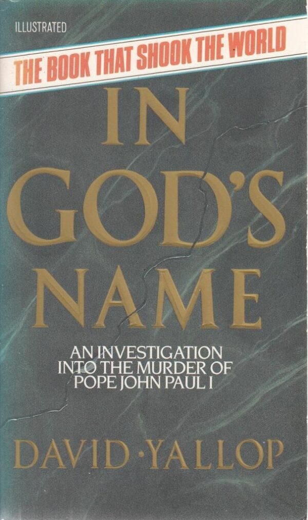 In God's Name : An Investigation into the Murder of Pope John Paul I by David