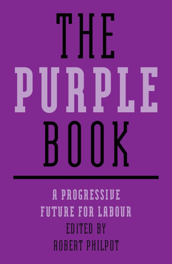 The Purple Book: A Progressive Future for Labour