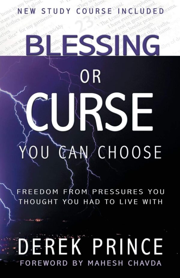 Blessing or Curse : You Can Choose: Freedom from Pressures You Thought You Had t