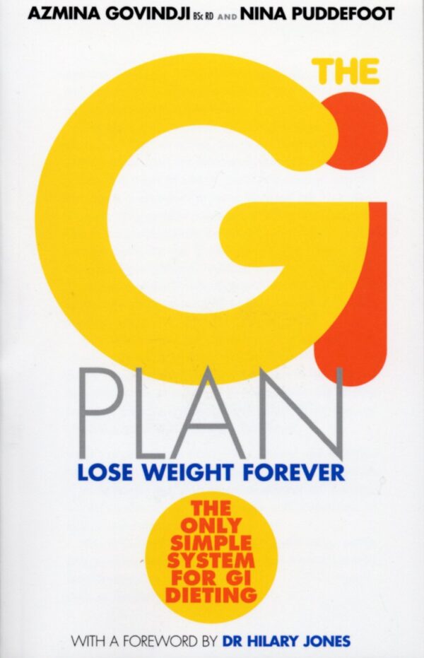 The GI Plan : Lose Weight Forever by Azmina, Puddefoot, Nina Govindji