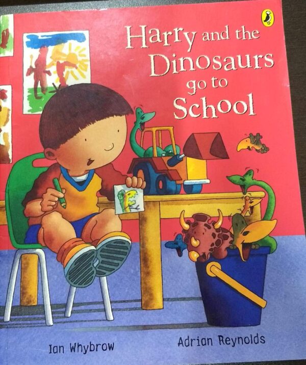 HARRY AND THE DINOSAURS GO TO SCHOOL