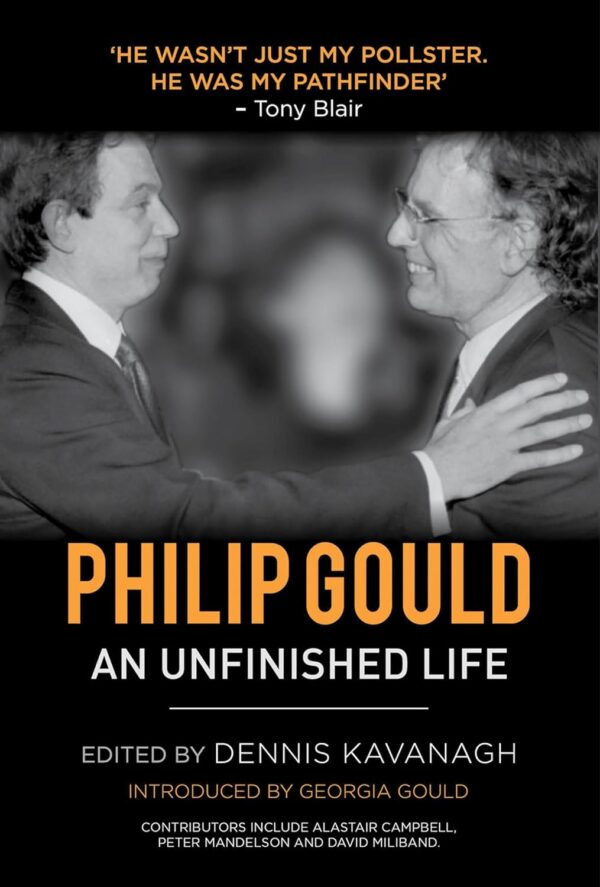 Philip Gould: An Unfinished Life (Hardcover)