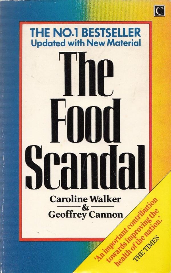 The Food Scandal: What's Wrong with the British Diet and How to Put It Right