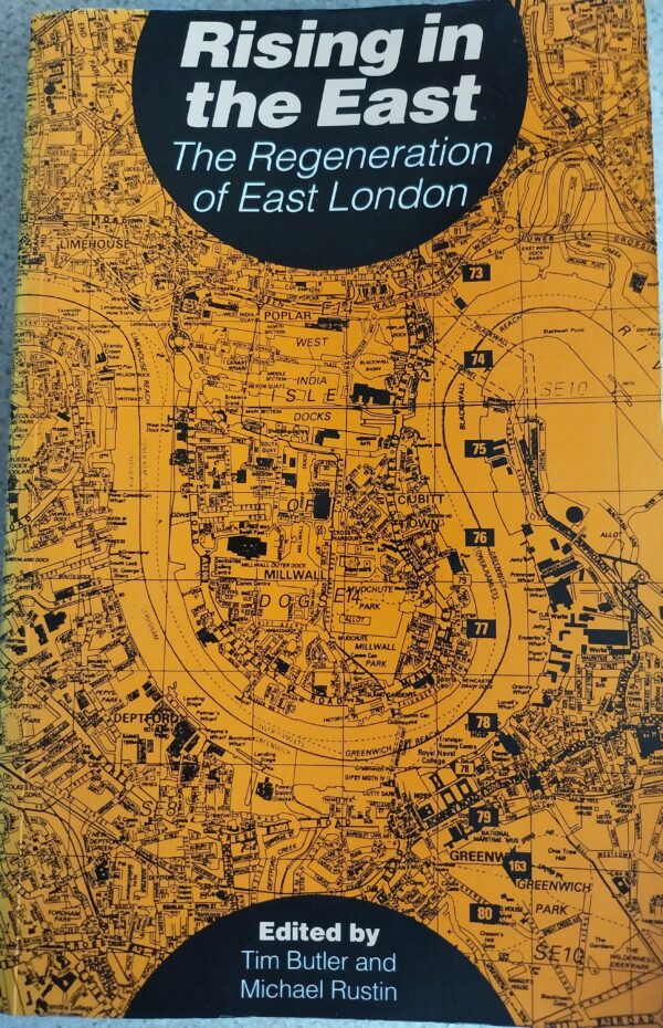 Rising in the East: Regeneration of East London. (Orange) Edited by Lawrence & Wishart