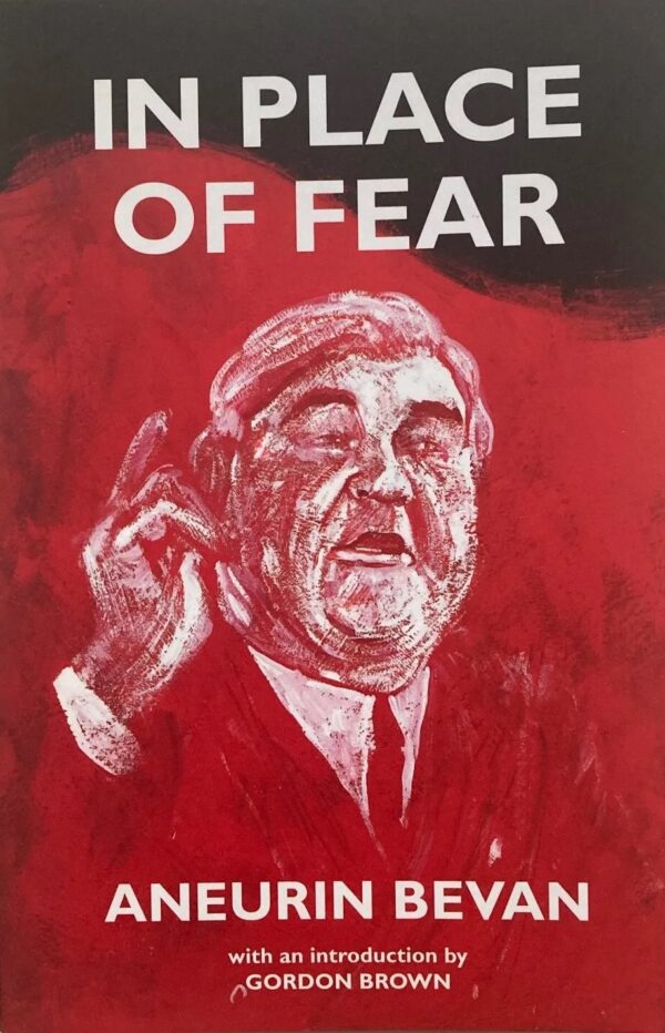 In place of fear. By Aneurin Bevan