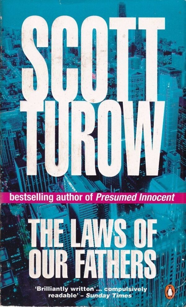 The Laws of Our Fathers Paperback ? 7 Aug. 1997 by Scott Turow (Author)