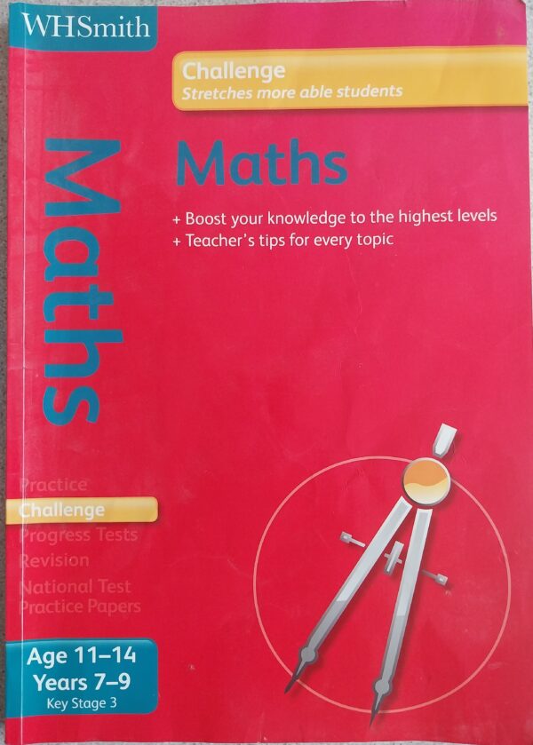 WH Smith Challenge: Key Stage 3 MATHS 11-14 Paperback ? 25 January 2013by Steve Mills (Author), Hilary Koll (Author)