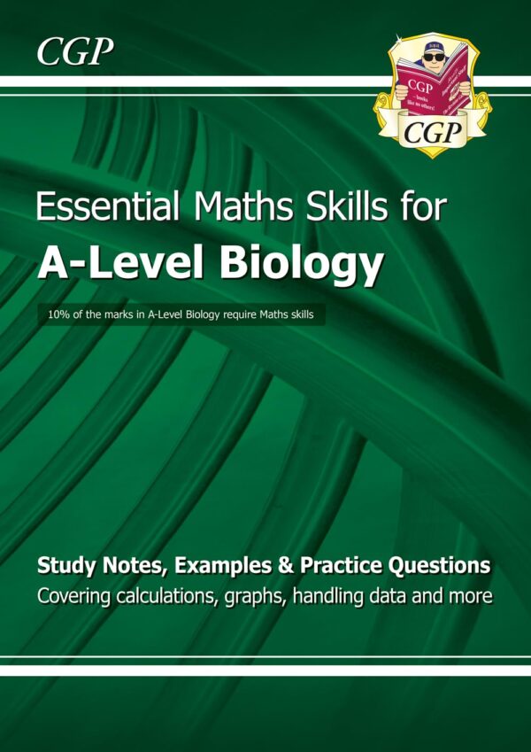 A-Level Biology: Essential Maths Skills: for the 2024 and 2025 exams (CGP A-Level Essential Maths Skills)?Paperback 7 Oct. 2015